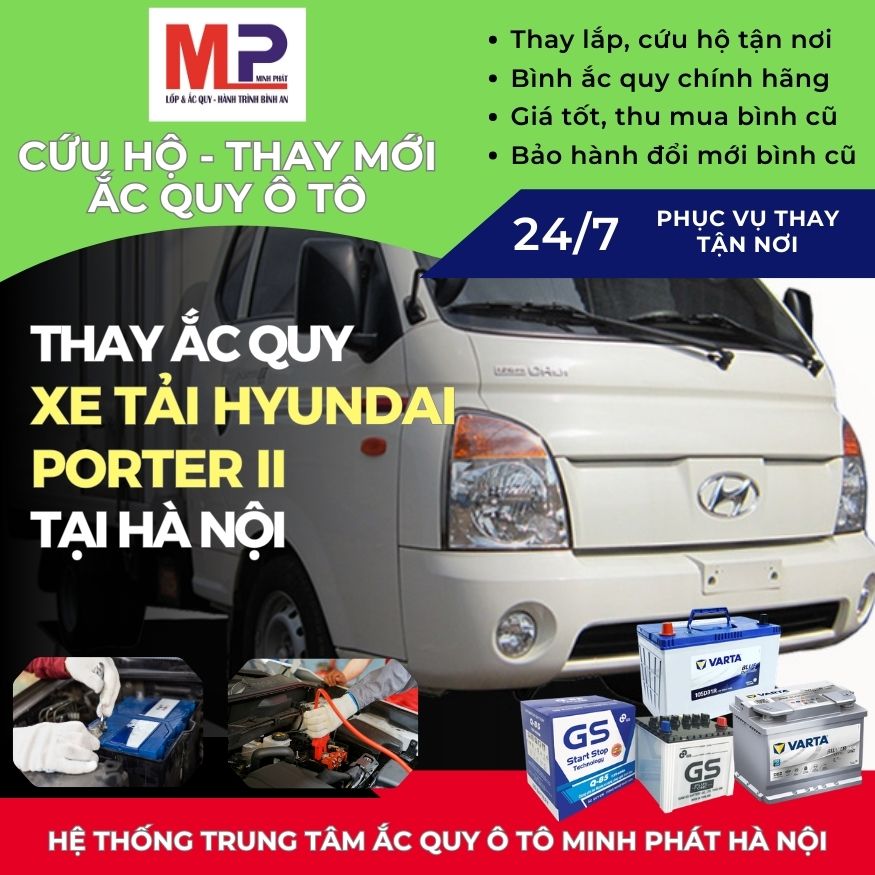 Ắc quy xe tải Hyundai Porter II thay tận nơi bán giá tốt Hà Nội