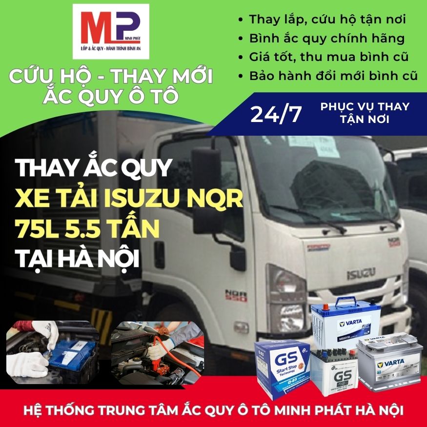 Ắc quy xe tải Isuzu NQR 75L 5.5 tấn thay lắp bán giá tốt Hà Nội