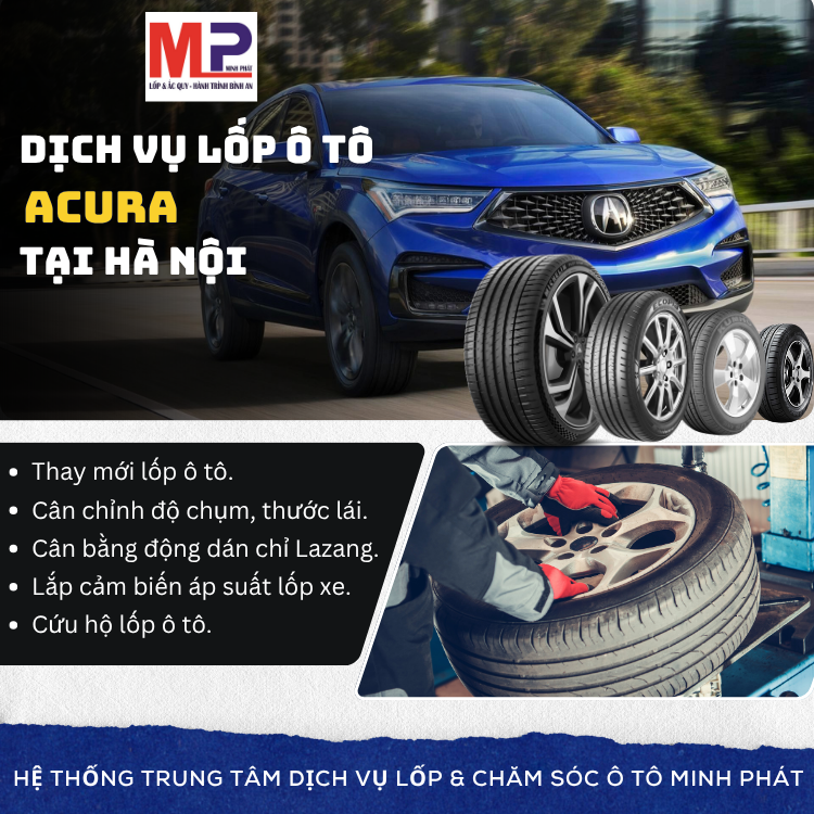 Lốp xe Acura - Trung tâm cứu hộ, thay lắp uy tín tại Hà Nội [New]