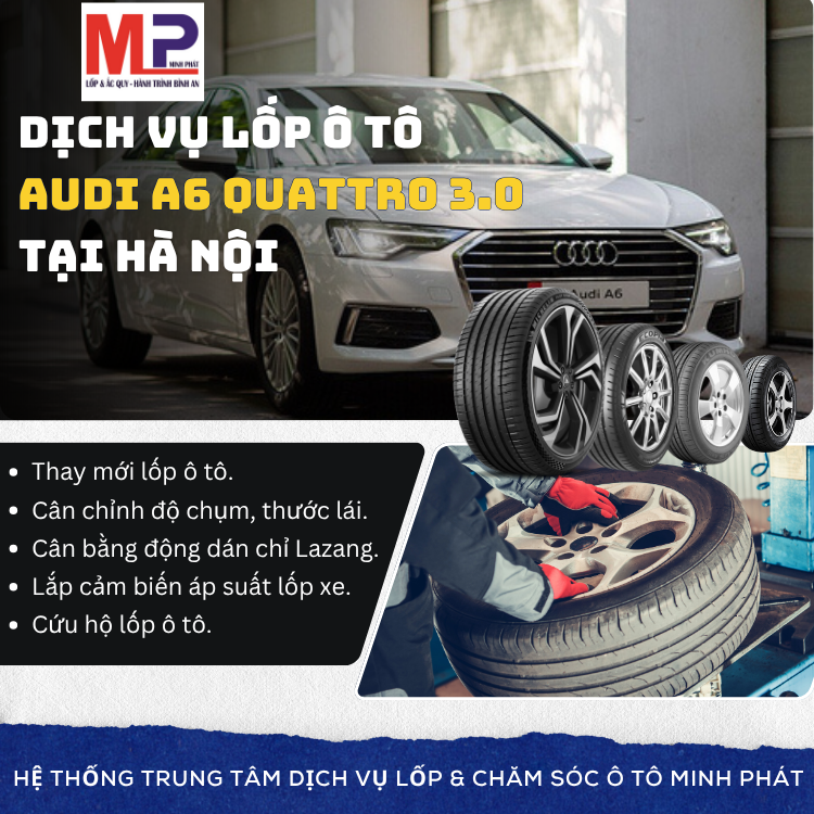 Lốp ô tô cho xe Audi A6 Quattro 3.0 tặng gói chăm sóc tại Hà Nội