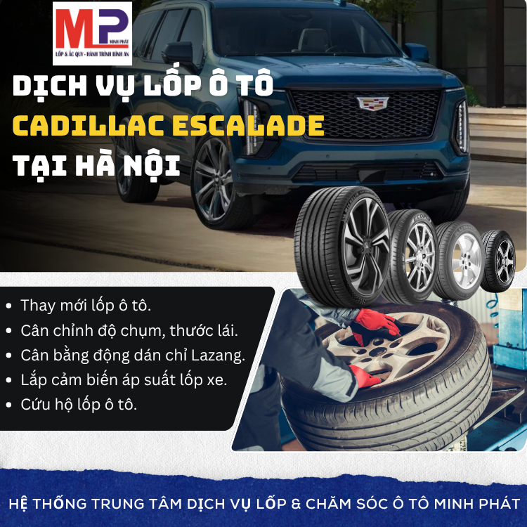 Lốp ô tô cho xe Cadillac Escalade - Trung tâm lốp xe uy tín Hà Nội