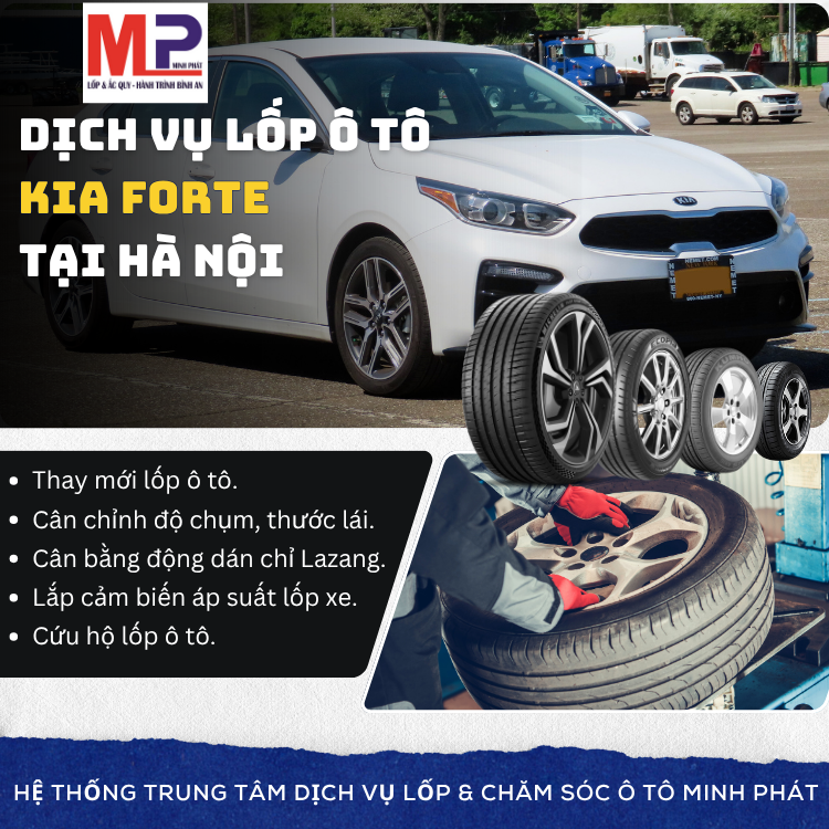 Lốp xe Kia Forte tại Hà Nội tặng gói dịch vụ chăm sóc hiệu quả
