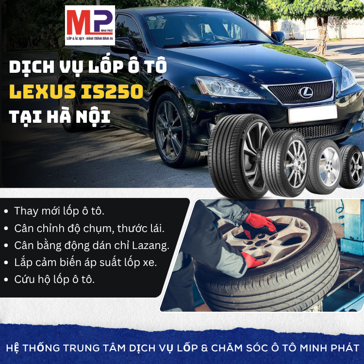 Lốp ô tô cho xe Lexus IS250 - Trung tâm lốp xe uy tín tại Hà Nội