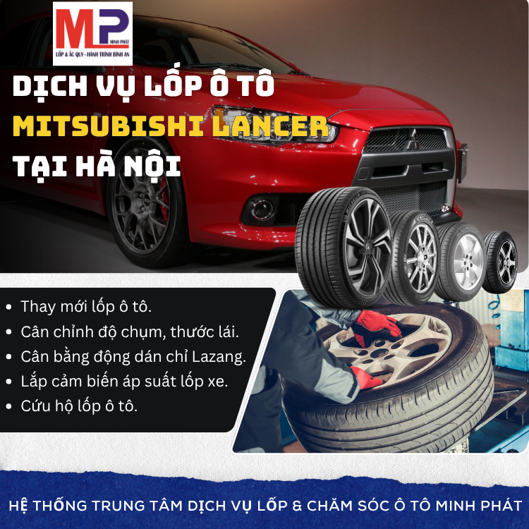 Lốp ô tô cho xe Mitsubishi Lancer - Trung tâm lốp uy tín tại Hà Nội