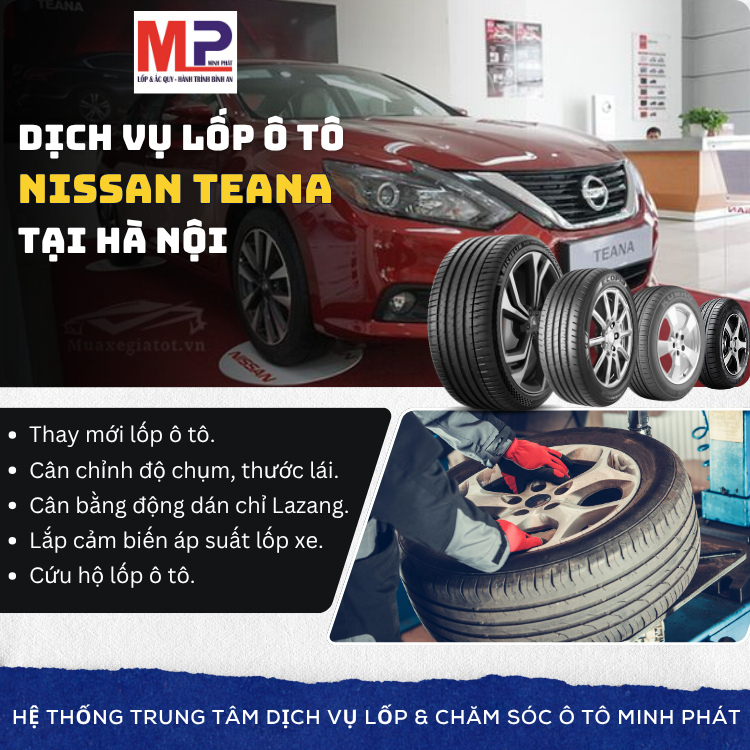 Lốp xe Nissan Teana tại Hà Nội - Tặng gói chăm sóc xe hiệu quả
