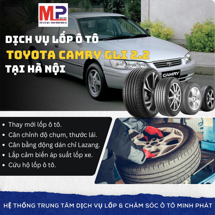 Lốp ô tô cho xe Toyota Camry GLi 2.2 - dịch vụ chất lượng, uy tín, giá tốt.