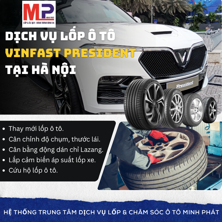 Lốp ô tô cho xe Vinfast President - Trung tâm lốp xe uy tín tại Hà Nội
