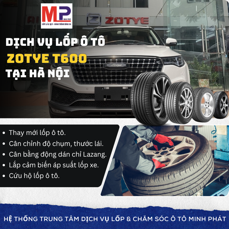 Lốp ô tô cho xe Zotye T600 - Trung tâm lốp xe uy tín tại Hà Nội