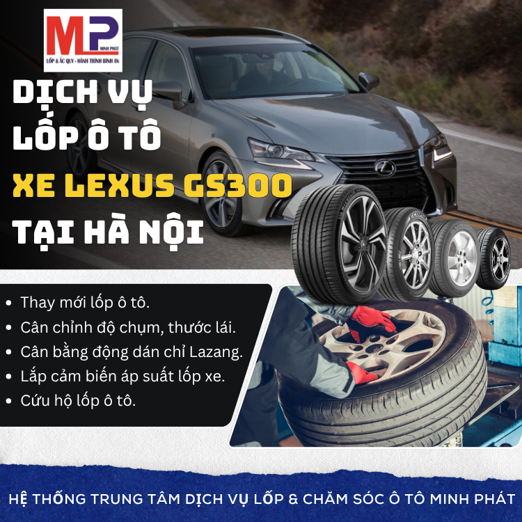 Lốp ô tô cho xe Lexus GS300 trung tâm lốp xe uy tín tại Hà Nội