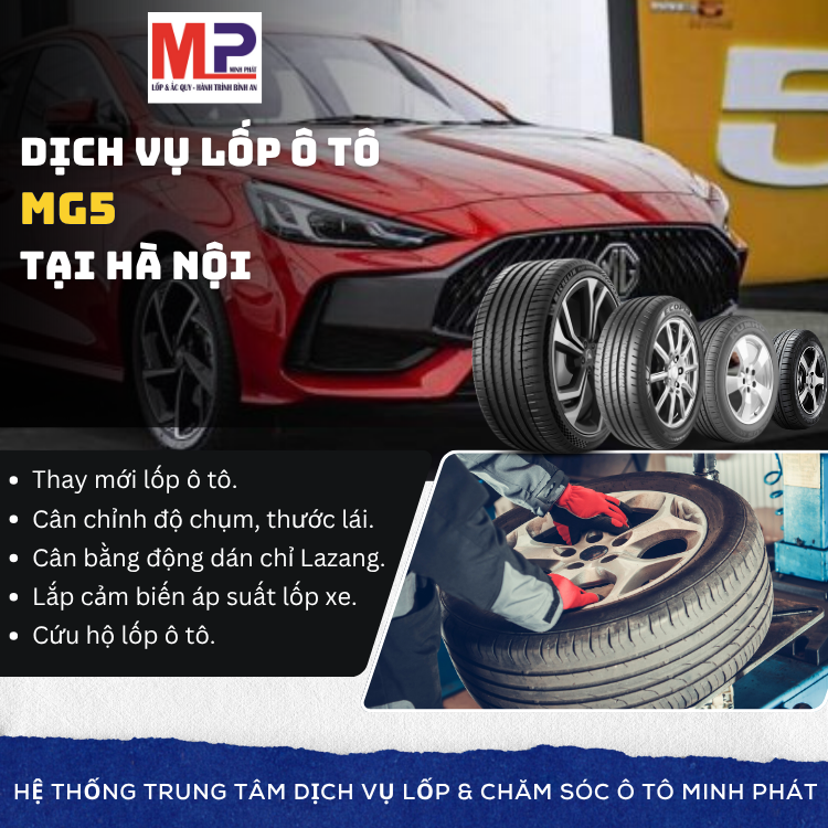 Lốp ô tô cho xe MG5 - Trung tâm lốp uy tín tại Hà Nội