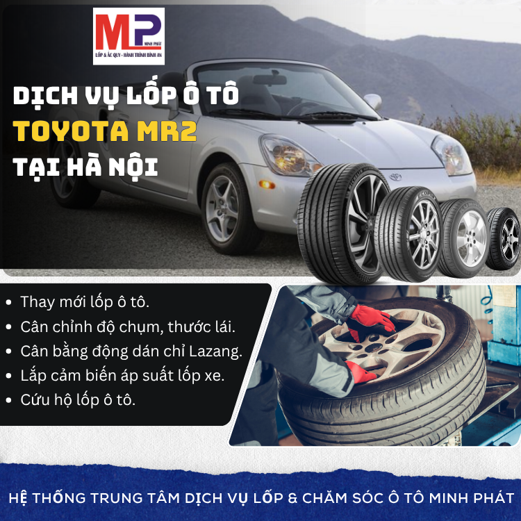 Lốp ô tô cho xe Toyota MR2 - Trung tâm lốp xe uy tín tại Hà Nội