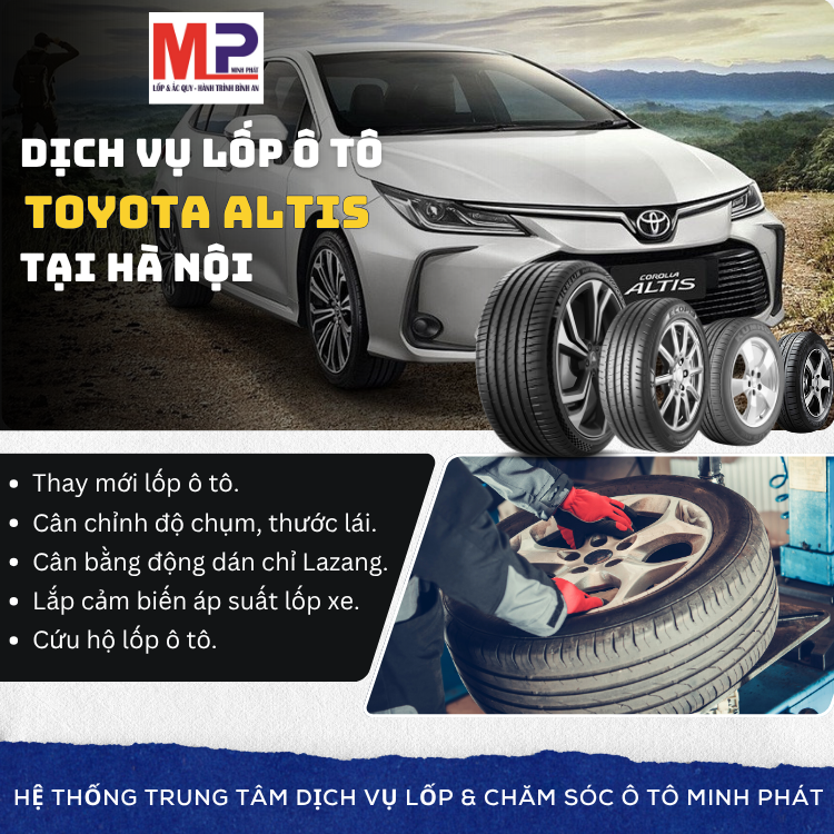 Lốp xe Toyota Altis tại Hà Nội tặng dịch vụ chăm sóc hiệu quả